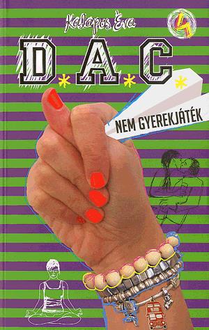 D.A.C. 4. - Nem gyerekjáték