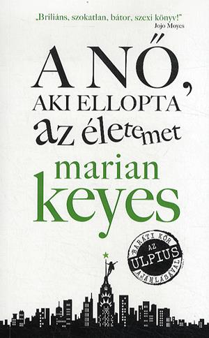 A nő, aki ellopta az életemet