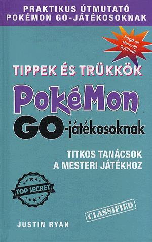 Tippek és trükkök Pokémon GO-játékosoknak