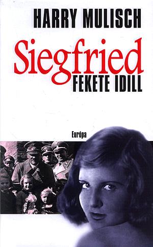 Siegfried. Fekete idill
