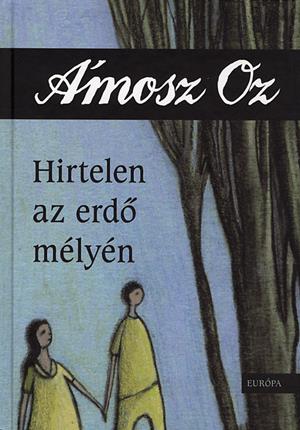 Hirtelen az erdő mélyén
