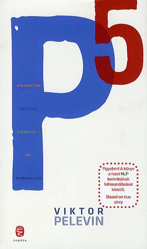 P5 - Pindosztán politikai pigmeusai - Pá, pederaszták