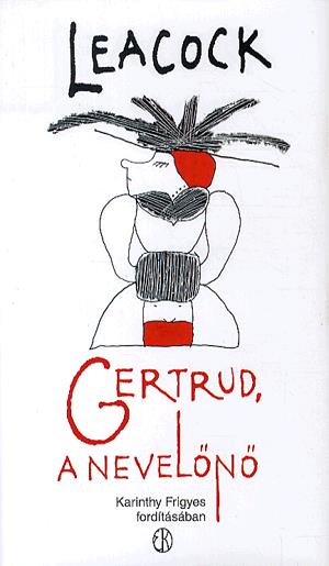 Gertrud, a nevelőnő