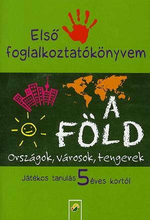 Első foglalkoztatókönyvem: A Föld