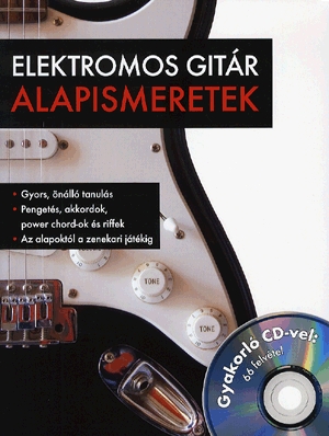 Elektromos gitár alapismeretek (CD melléklettel)
