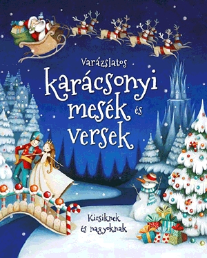 Varázslatos karácsonyi mesék és versek