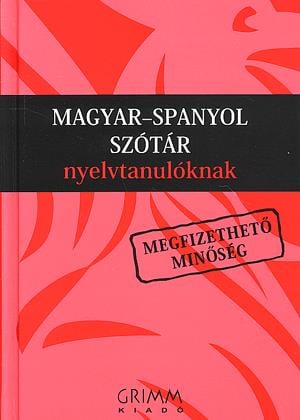 Magyar-Spanyol szótár nyelvtanulóknak
