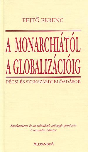 A monarchiától a globalizációig