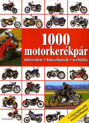 1000 motorkerékpár (A világ leghíresebb motorkerékpárjai)