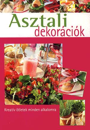 Asztali dekorációk