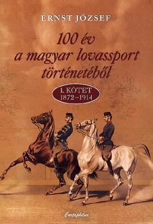 100 év a magyar lovassport történetéből