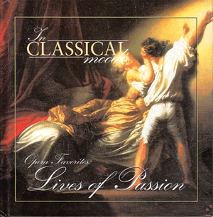 Opera Favourites: Lives of Passion (CD)