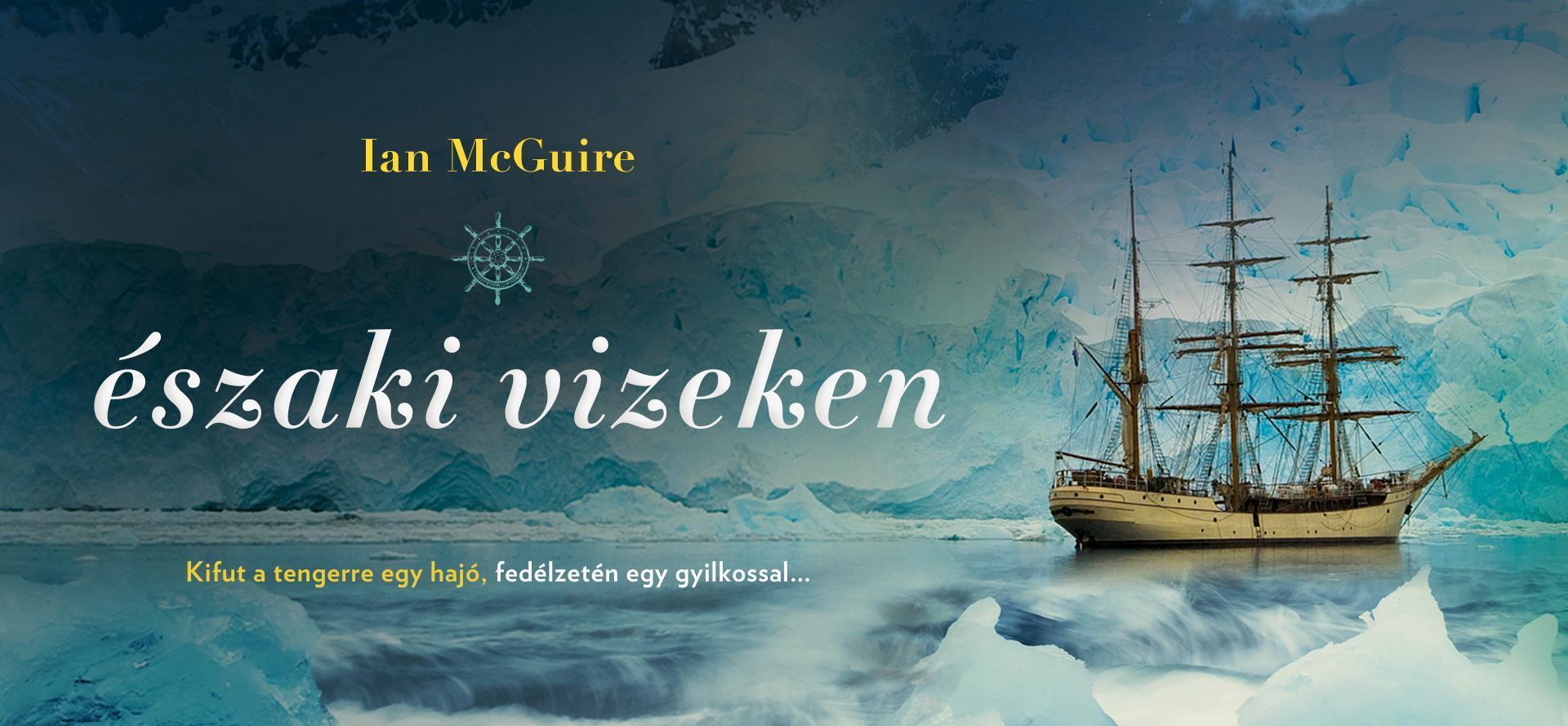 Minisorozat készül Ian McGuire Északi vizeken című kötetéből