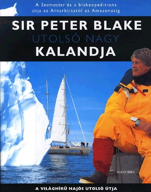 Sir Peter Blake utolsó nagy kalandja