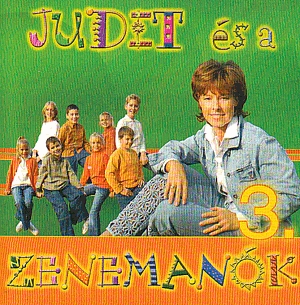Judit és a Zenemanók 3. (CD)