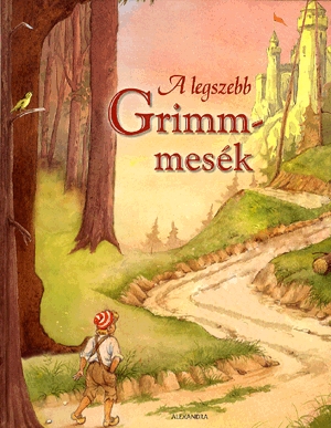 A legszebb Grimm-mesék