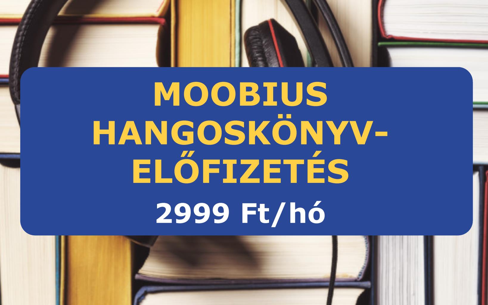 Moobius hangoskönyv-előfizetés (2999 Ft/ hó)