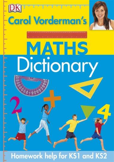 Carol Vorderman"s Maths Dictionary