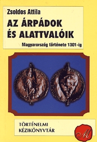 Az Árpádok és alattvalóik