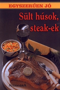 Sült húsok, steak-ek