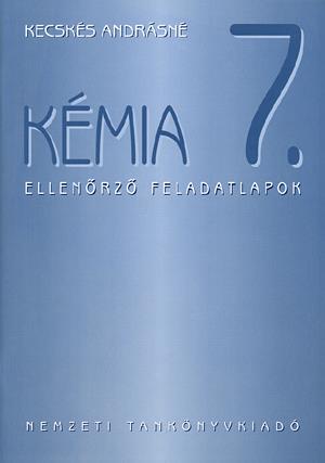 Kémia 7. Ellenőrző feladatlapok