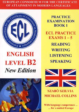 ECL Practice Exams 1-5 - English Level B2 (CD melléklettel)