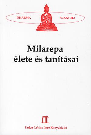 Milarepa élete és tanításai