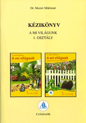 Kézikönyv - A mi világunk sorozat, környezetismeret 1. osztály