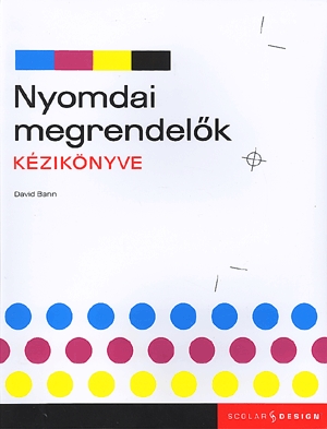 Nyomdai megrendelők kézikönyve