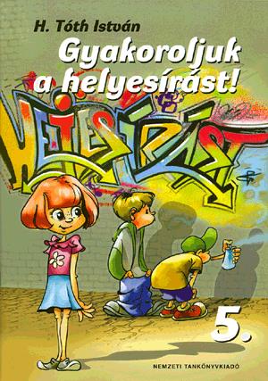 Gyakoroljuk a helyesírást! 5.