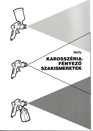 Karosszéria-fényező szakismeretek