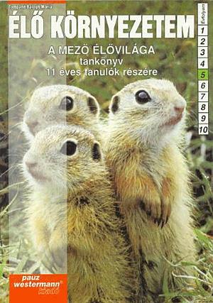 Élő környezetem ( A mező élővilága ) Tankönyv 5.o.
