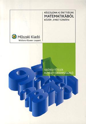 Készüljünk az érettségire matematikából közép-, és emelt szinten Szóbeli tételek