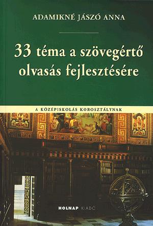 33 téma a szövegértő olvasás fejlesztésére-készlet erejéig
