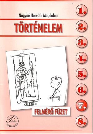 Történelem felmérő feladatlapok 7. osztály