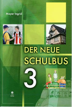 Der neue Schulbus 3. Tankönyv (Német nyelvkönyv gyermekeknek 3.)