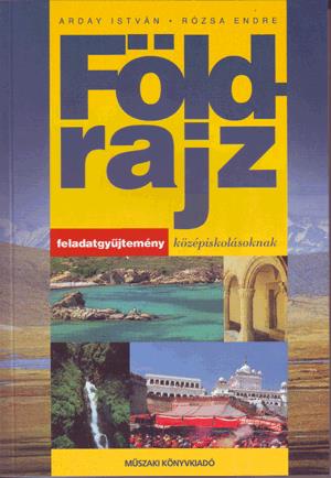 Földrajz feladatgyűjtemény középiskolásoknak