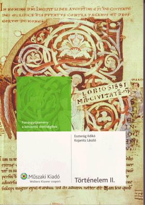 Történelem II. -Forrásgyűjtemény a kétszintű érettségihez
