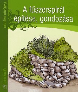 A fűszerspirál építése, gondozása