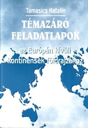 Témazáró feladatlapok az Európán kívüli kontinensek földrajzához