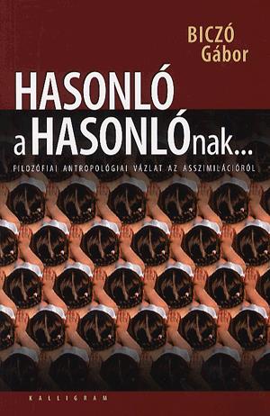 Hasonló a hasonlónak...