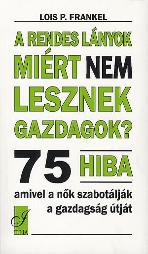 A rendes lányok miért nem lesznek gazdagok?