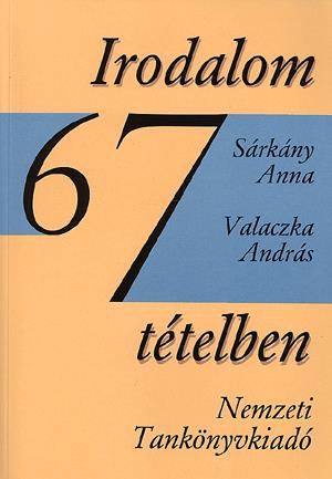Irodalom 67 tételben