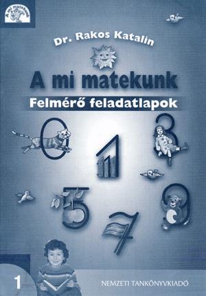 Felmérő feladatlapok 1. osztály - A mi matekunk
