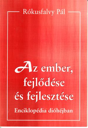 Az ember, fejlődése és fejlesztése