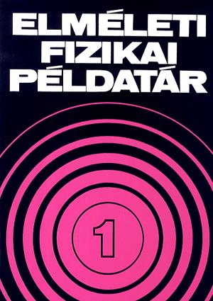 Elméleti fizikai példatár 1.