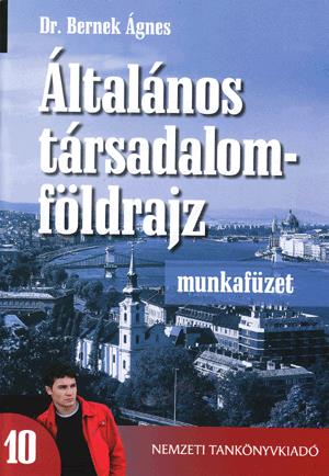 Általános társadalomföldrajz munkafüzet 10. évfolyam