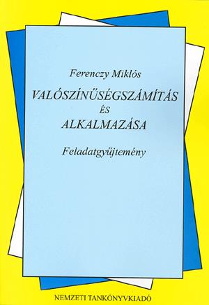 Valószínűségszámítás és alkalmazása