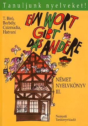 Ein Wort gibt das andere. Német III.