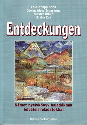 Entdeckungen. Német nyelvkönyv haladóknak